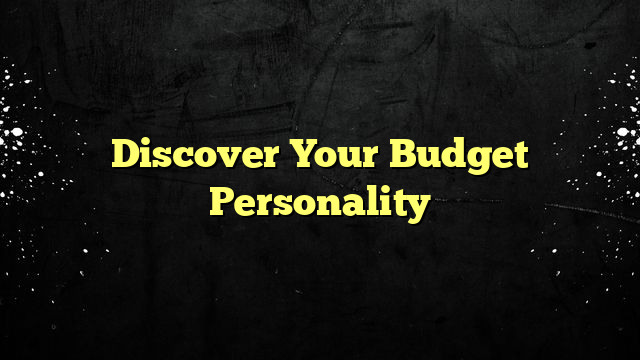 Discover Your Budget Personality