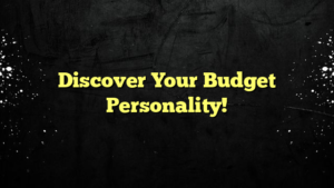 Discover Your Budget Personality!