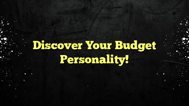 Discover Your Budget Personality!