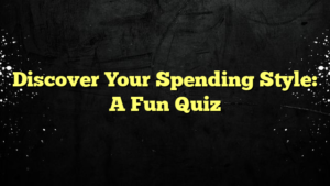 Discover Your Spending Style: A Fun Quiz